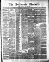 Ballinrobe Chronicle and Mayo Advertiser Saturday 18 March 1882 Page 1