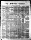 Ballinrobe Chronicle and Mayo Advertiser Saturday 02 September 1882 Page 1