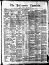 Ballinrobe Chronicle and Mayo Advertiser Saturday 24 March 1883 Page 1