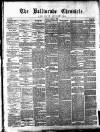 Ballinrobe Chronicle and Mayo Advertiser Saturday 07 April 1883 Page 1