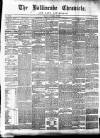 Ballinrobe Chronicle and Mayo Advertiser Saturday 03 November 1883 Page 1