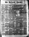 Ballinrobe Chronicle and Mayo Advertiser Saturday 05 April 1884 Page 1