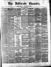 Ballinrobe Chronicle and Mayo Advertiser Saturday 14 June 1884 Page 1