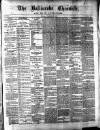 Ballinrobe Chronicle and Mayo Advertiser Saturday 22 November 1884 Page 1
