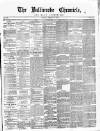 Ballinrobe Chronicle and Mayo Advertiser Saturday 06 February 1886 Page 1