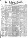 Ballinrobe Chronicle and Mayo Advertiser Saturday 20 February 1886 Page 1