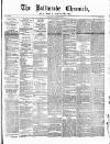Ballinrobe Chronicle and Mayo Advertiser Saturday 19 March 1887 Page 1