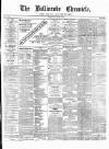 Ballinrobe Chronicle and Mayo Advertiser Saturday 23 June 1888 Page 1