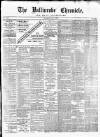 Ballinrobe Chronicle and Mayo Advertiser Saturday 07 July 1888 Page 1