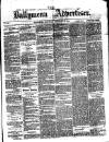 Ballymena Advertiser Saturday 28 February 1874 Page 1