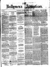 Ballymena Advertiser Saturday 07 March 1874 Page 1