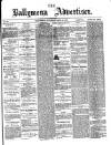 Ballymena Advertiser Saturday 18 April 1874 Page 1