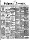Ballymena Advertiser Saturday 06 June 1874 Page 1