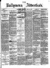 Ballymena Advertiser Saturday 24 April 1875 Page 1