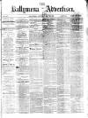 Ballymena Advertiser Saturday 22 May 1875 Page 1