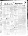 Ballymena Advertiser Saturday 11 December 1875 Page 1