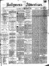 Ballymena Advertiser Saturday 04 March 1876 Page 1
