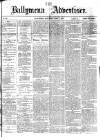 Ballymena Advertiser Saturday 01 July 1876 Page 1