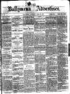 Ballymena Advertiser Saturday 30 June 1877 Page 1