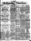 Ballymena Advertiser Saturday 11 August 1877 Page 1