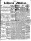 Ballymena Advertiser Saturday 27 April 1878 Page 1