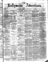 Ballymena Advertiser Saturday 05 October 1878 Page 1