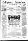 Ballymena Advertiser Saturday 29 January 1881 Page 1