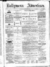 Ballymena Advertiser Saturday 21 January 1882 Page 1