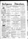 Ballymena Advertiser Saturday 04 March 1882 Page 1