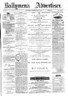 Ballymena Advertiser Saturday 14 June 1884 Page 1