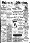 Ballymena Advertiser Saturday 21 March 1885 Page 1