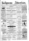 Ballymena Advertiser Saturday 12 January 1889 Page 1