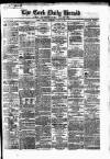 Cork Daily Herald Friday 24 May 1861 Page 1