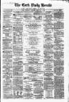 Cork Daily Herald Saturday 01 February 1862 Page 1
