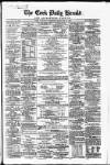 Cork Daily Herald Saturday 15 February 1862 Page 1