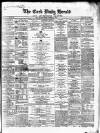 Cork Daily Herald Saturday 01 November 1862 Page 1