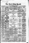 Cork Daily Herald Tuesday 11 November 1862 Page 1