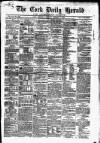 Cork Daily Herald Thursday 15 January 1863 Page 1