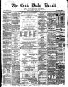 Cork Daily Herald Saturday 28 May 1864 Page 1