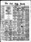 Cork Daily Herald Friday 22 June 1866 Page 1