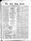 Cork Daily Herald Saturday 16 February 1867 Page 1