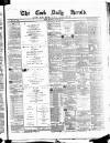 Cork Daily Herald Monday 22 July 1867 Page 1