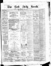 Cork Daily Herald Saturday 27 July 1867 Page 1