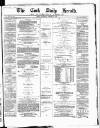 Cork Daily Herald Saturday 26 October 1867 Page 1