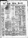 Cork Daily Herald Friday 03 April 1868 Page 1