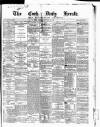 Cork Daily Herald Monday 18 January 1869 Page 1