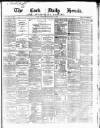 Cork Daily Herald Monday 22 February 1869 Page 1