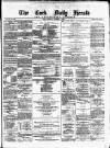 Cork Daily Herald Saturday 06 November 1869 Page 1