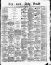 Cork Daily Herald Monday 27 March 1871 Page 1
