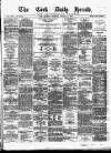 Cork Daily Herald Thursday 02 January 1873 Page 1